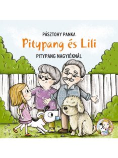 Pitypang és Lili - Pitypang nagyiéknál