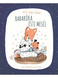Kiss Judit Ágnes: Babaróka esti meséi
