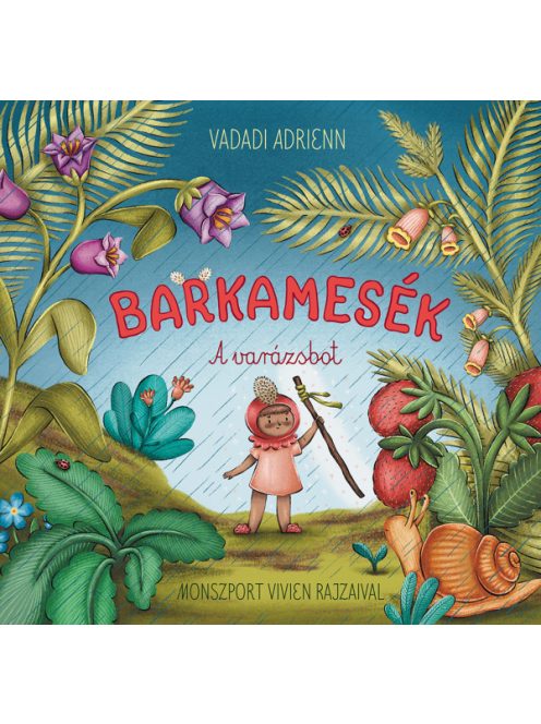 Vadadi Adrienn: Barkamesék - A varázsbot