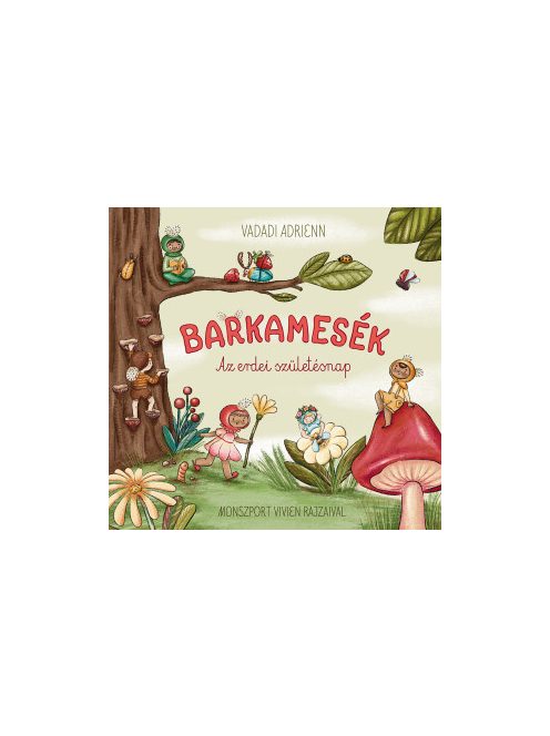Vadadi Adrienn: Barkamesék - Az erdei szülinap