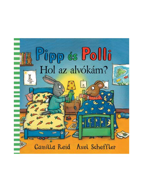 Axel Scheffler: Pipp és Polli - Hol az alvókám?