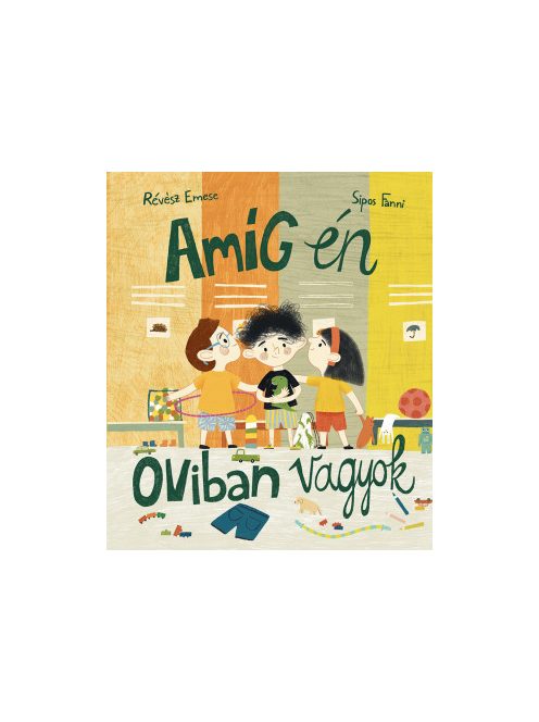 Révész Emese: Amíg én oviban vagyok