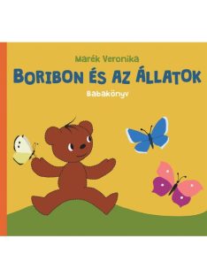 Marék Veronika : Boribon és az állatok - Babakönyv