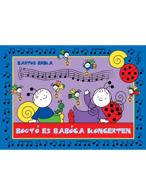 Bartos Erika: Bogyó és Babóca koncerten