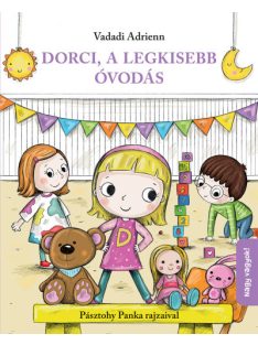 Vadadi Adrienn: Dorci, a legkisebb óvodás